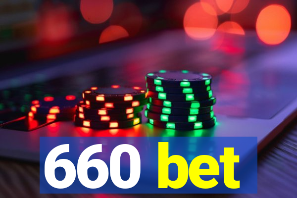 660 bet